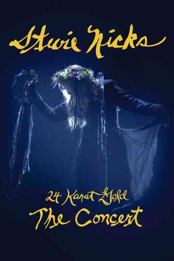Stevie Nicks: Live in Concert - The 24 Karat Gold Tour Poster