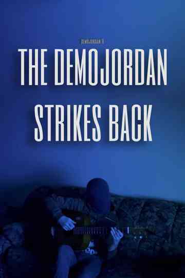 The Demojordan Strikes Back Poster
