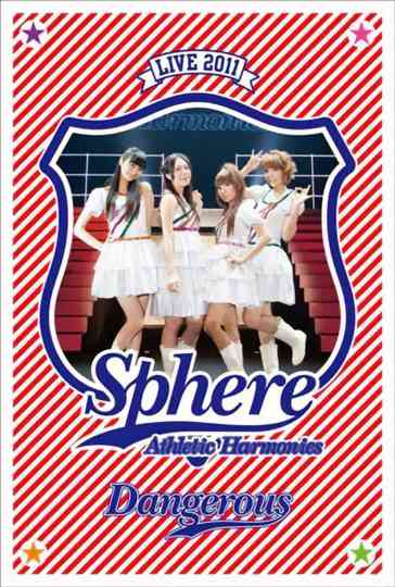 Sphere Live 2011 Athletic Harmonies - Dangerous Stage Poster