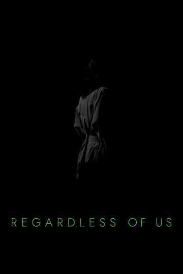 Regardless of Us Poster