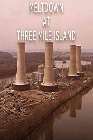 Meltdown at Three Mile Island Poster