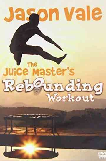 Jason Vale The Juice Master's Rebounding Workout Poster
