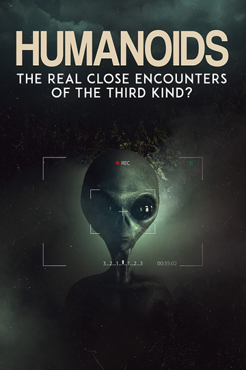 Humanoids: The Real Close Encounters of the Third Kind? Poster