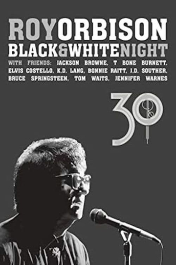 Roy Orbison: Black and White Night 30 Poster