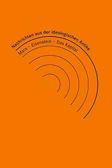 Nachrichten aus der ideologischen Antike: Marx/Eisenstein/Das Kapital poster