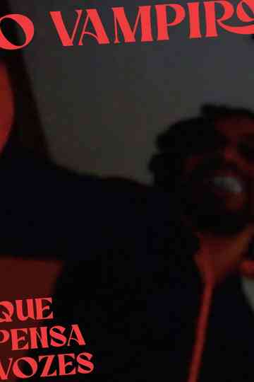 O Vampiro Que Pensa Vozes Poster