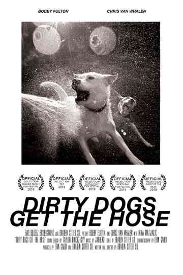 Dirty Dogs Get the Hose Poster