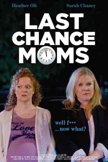 Last Chance Moms Poster