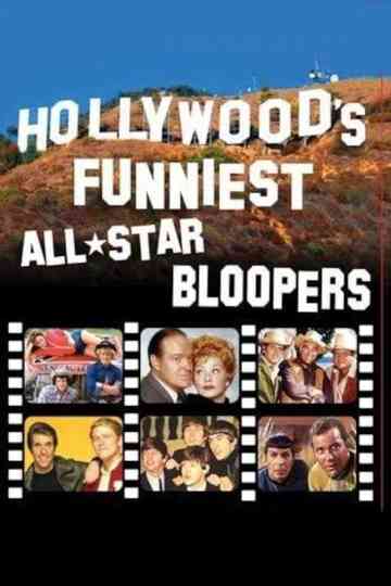 Hollywood's Funniest All-Star Bloopers Poster