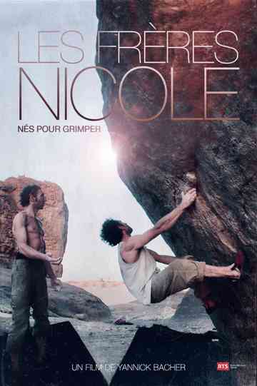 The Nicole brothers, born to climb Poster