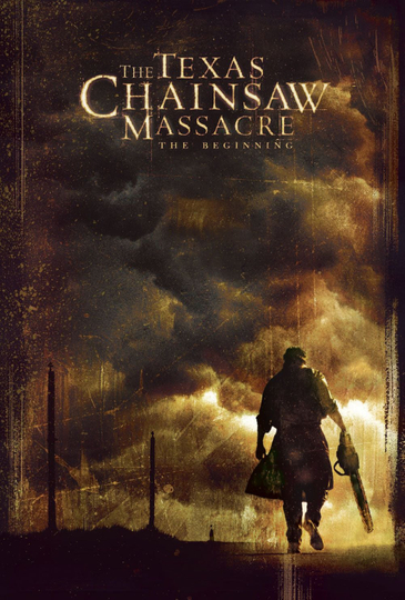 The Texas Chainsaw Massacre: The Beginning Poster