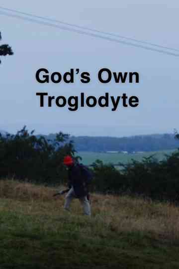 God's Own Troglodyte Poster