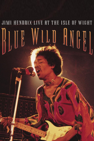 Jimi Hendrix Live At The Isle Of Wight  Blue Wild Angel