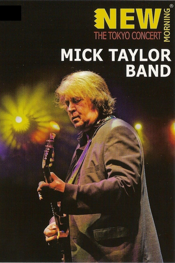 Mick Taylor Band: New Morning - The Tokyo Concert Poster