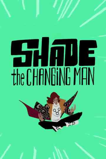 Shade: The Changing Man Poster