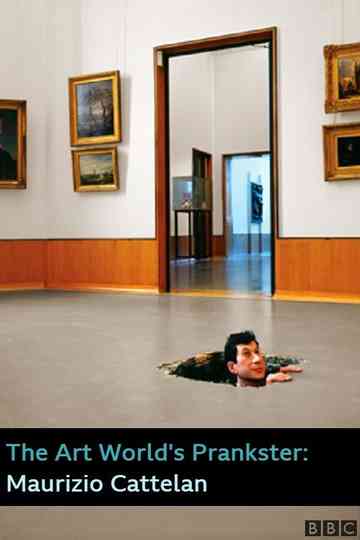 The Art World's Prankster: Maurizio Cattelan Poster