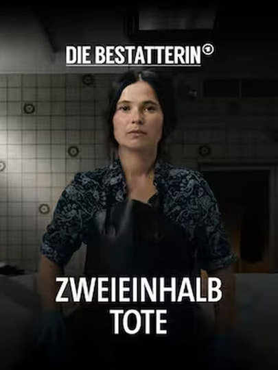 Die Bestatterin - Zweieinhalb Tote Poster