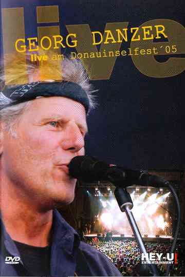 Georg Danzer - Live am Donauinselfest ´05 Poster