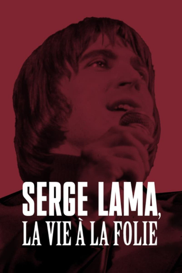 Serge Lama, la vie à la folie