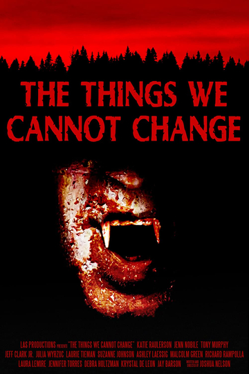 The Things We Cannot Change Poster