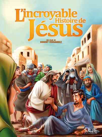 L'Incroyable Histoire de Jésus Poster