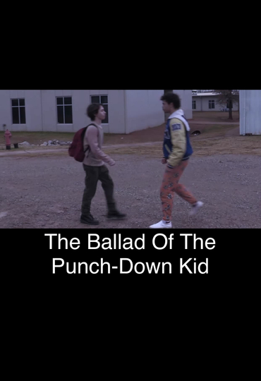 The Ballad of the Punch-Down Kid Poster