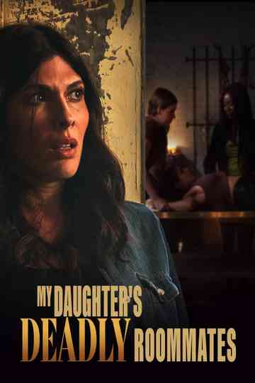My Daughter's Deadly Roommates