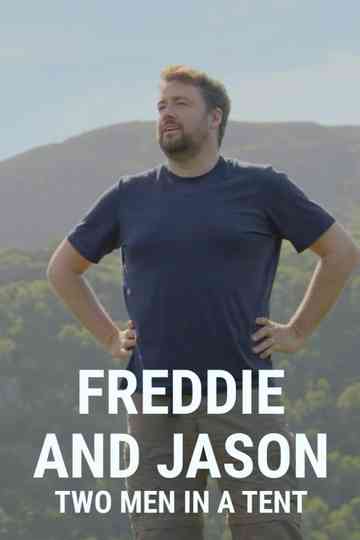 Freddie and Jason: Two Men in a Tent Poster