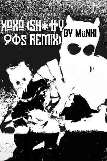XOXO (SH*TTY 90s REMIX) Poster