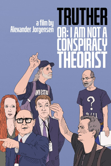 Truther or: I Am Not a Conspiracy Theorist