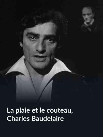 La Plaie et le Couteau, Charles Baudelaire Poster