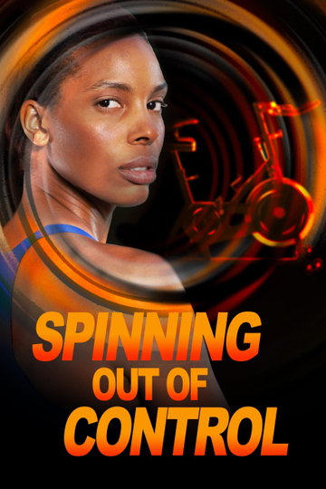 Spinning Out of Control Poster