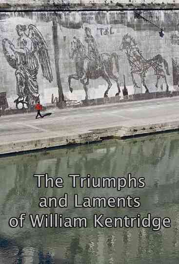 The Triumphs and Laments of William Kentridge Poster