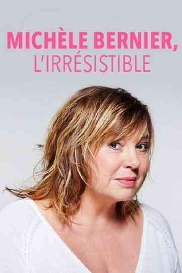 Michèle Bernier, l'irrésistible Poster