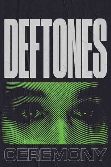 Deftones: Ceremony Poster