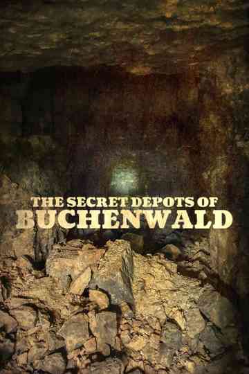 The Secret Depots of Buchenwald Poster