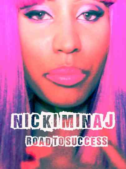 Nicki Minaj - Road to Success Poster