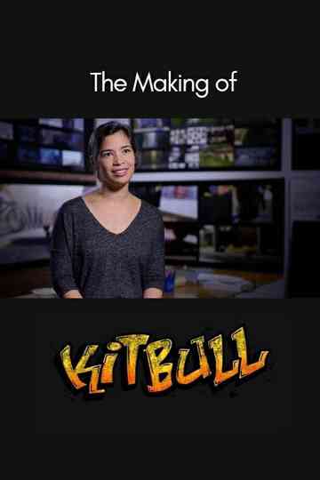 The Making of Kitbull Poster