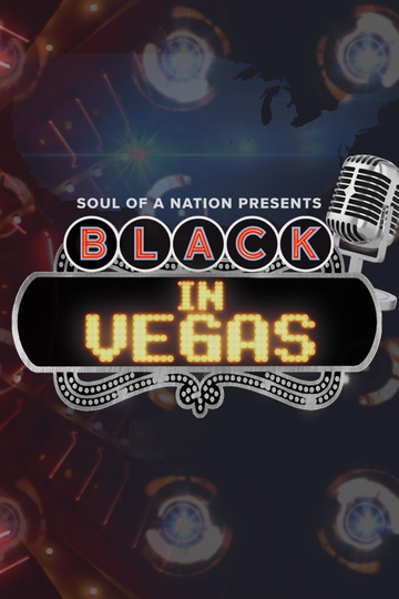 Soul of a Nation Presents: Black in Vegas Poster