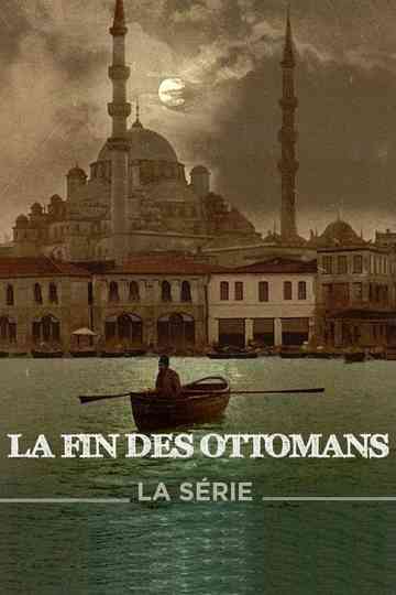 The End of the Ottoman Empire Poster