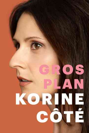 Korine Côté - Gros plan Poster