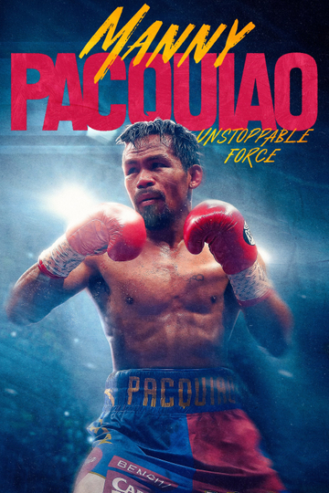 Manny Pacquiao: Unstoppable Force Poster