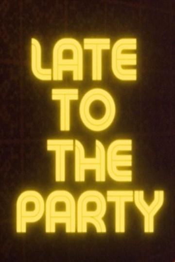 Late to the Party Poster