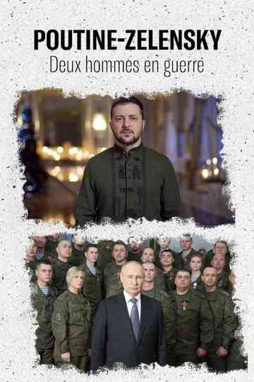 Poutine-Zelensky, deux hommes en guerre Poster