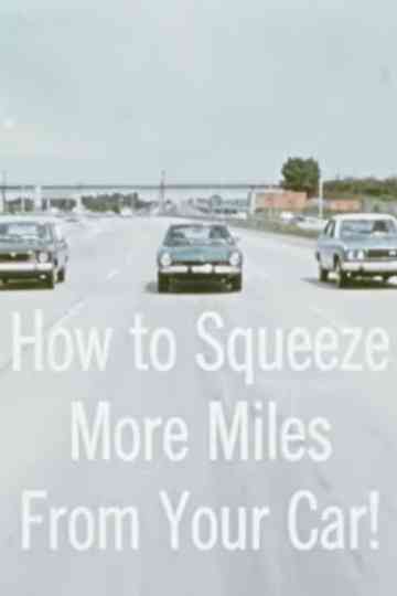 How To Squeeze More Miles From Your Car Poster