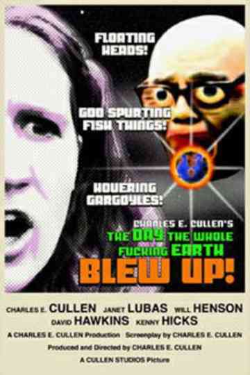 The Day the Whole Fucking Earth Blew Up! Poster