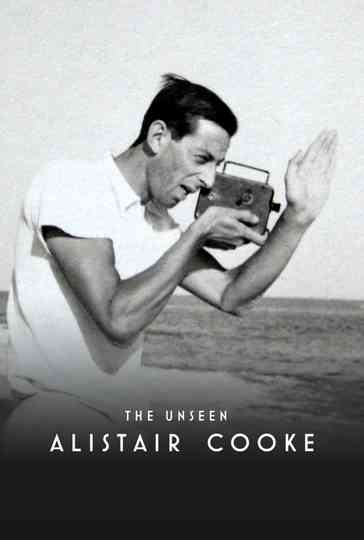 The Unseen Alistair Cooke Poster