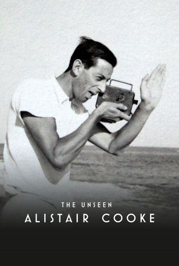 The Unseen Alistair Cooke