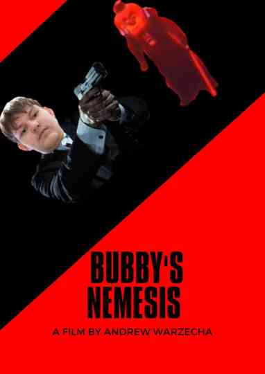 Bubby's Nemesis Poster
