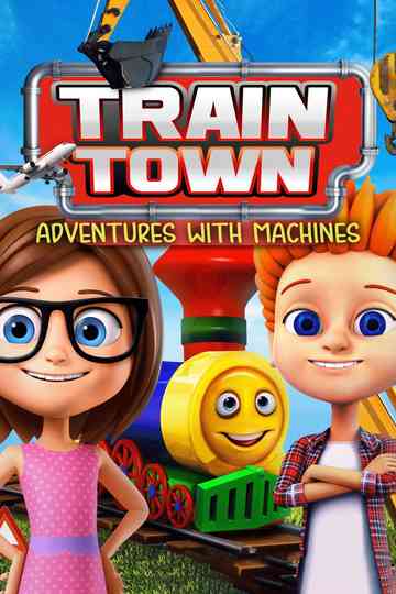 Train Town: Adventures with Machines Poster
